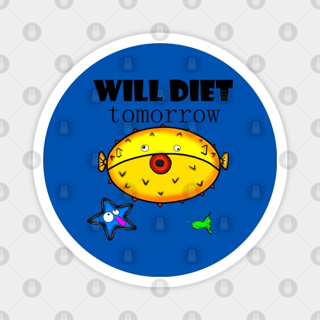 Will Diet Tomorrow Magnet by DitzyDonutsDesigns